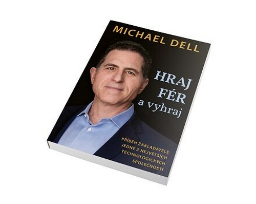 Kniha Michael Dell: Hraj fér a vyhraj (len česky)